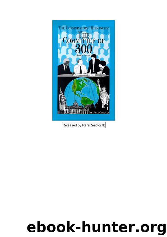 The Conspirator's Hierarchy: The Committee of 300 by John Coleman