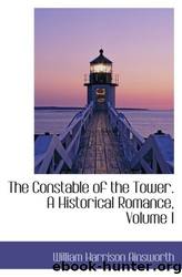 The Constable of the Tower by William Harrison Ainsworth