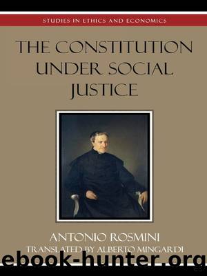 The Constitution Under Social Justice by Antonio Rosmini
