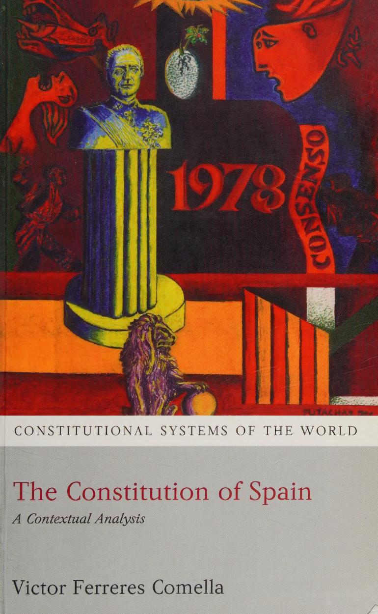 The Constitution of Spain: A Contextual Analysis (Constitutional Systems of the World) by Victor Ferreres Comella