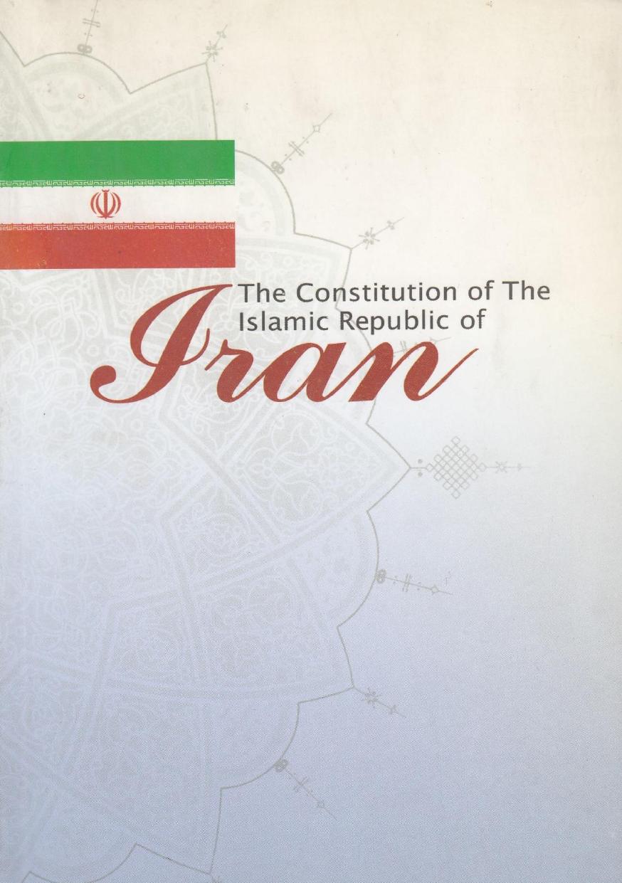 The Constitution of the Islamic Republic of Iran by Supreme Legislative Council of I.R. Iran
