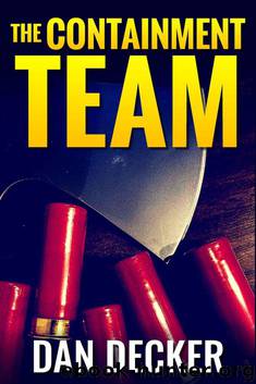 The Containment Team by Decker Dan