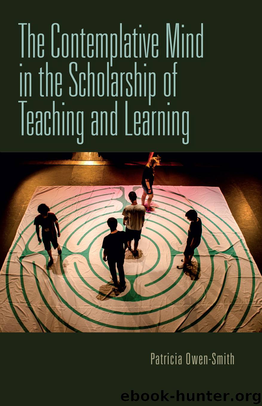 The Contemplative Mind in the Scholarship of Teaching and Learning by patricia owen-smith
