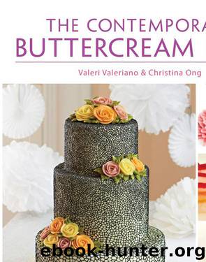 The Contemporary Buttercream Bible by Valeriano Valeri Ong Christina