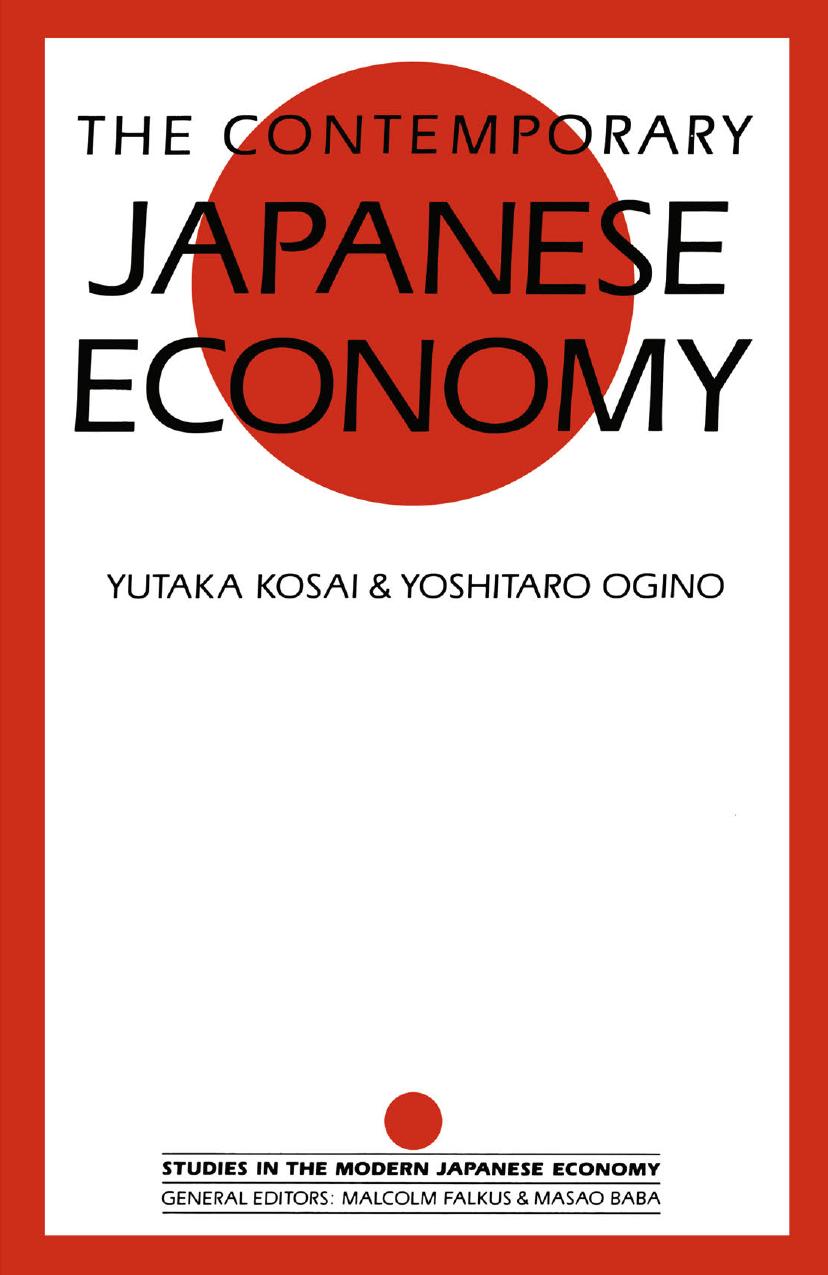 The Contemporary Japanese Economy by Yutaka Kosai Yoshitaro Ogino (auth.)