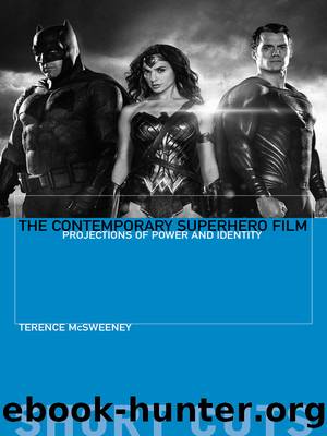 The Contemporary Superhero Film by Terence McSweeney