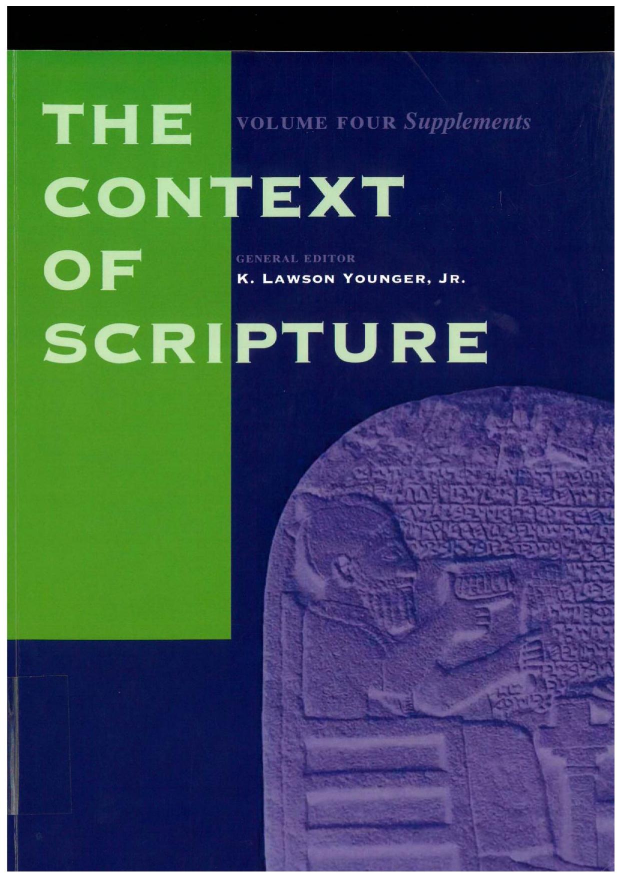 The Context of Scripture Volume 4 by K. Lawson Younger Jr