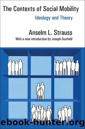 The Contexts of Social Mobility by Anselm L. Strauss
