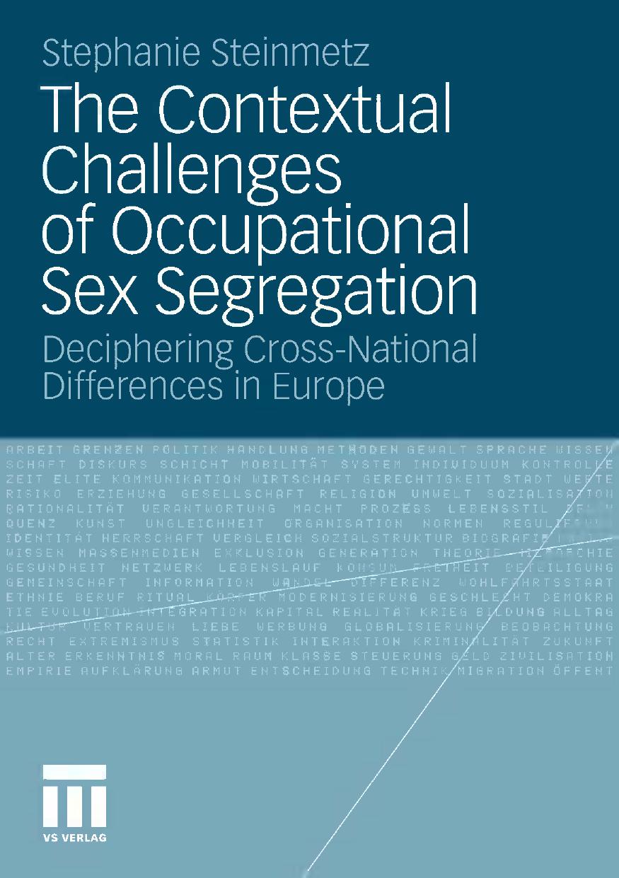 The Contextual Challenges of Occupational Sex Segregation: Deciphering Cross-National Differences in Europe by Unknow