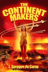The Continent Makers and Other Tales of the Viagens by Camp L. Sprague de