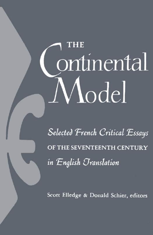 The Continental Model: Selected French Critical Essays of the Seventeenth Century in English Translation by Scott Elledge Donald Schier