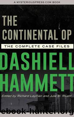 The Continental Op: The Complete Case Files by Dashiell Hammett