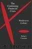 The Continuing Financial Crisis: by Philip J. Clements