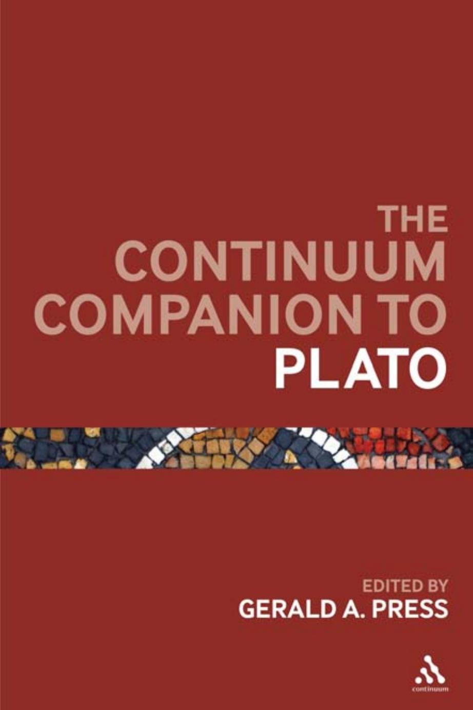 The Continuum Companion to Plato by Press Gerald A