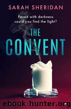 The Convent: a gripping psychological mystery by Sarah Sheridan