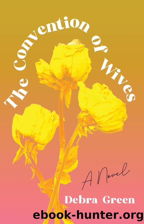 The Convention of Wives by Debra Green