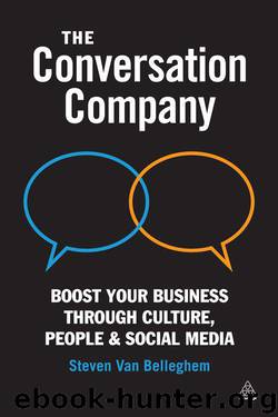 The Conversation Company: Boost Your Business Through Culture, People and Social Media by Steven Van Belleghem