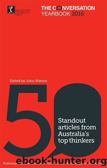 The Conversation Yearbook 2016 by John Watson