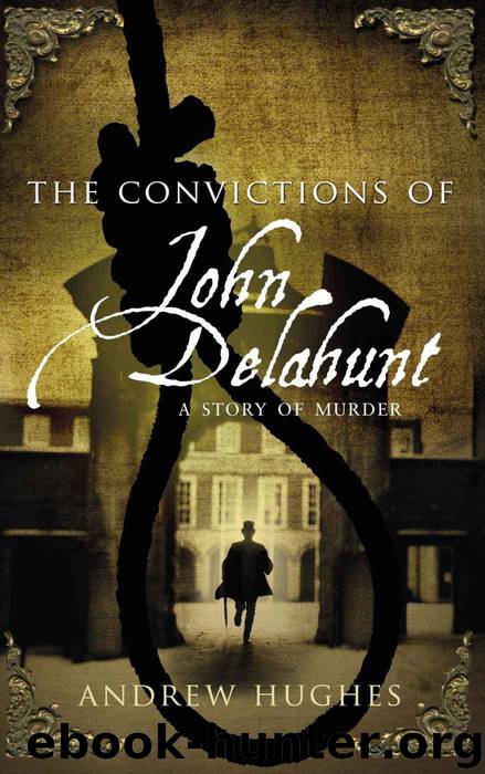 The Convictions of John Delahunt by Hughes Andrew