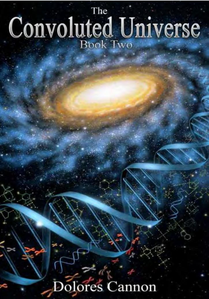The Convoluted Universe Book Two by Dolores Cannon
