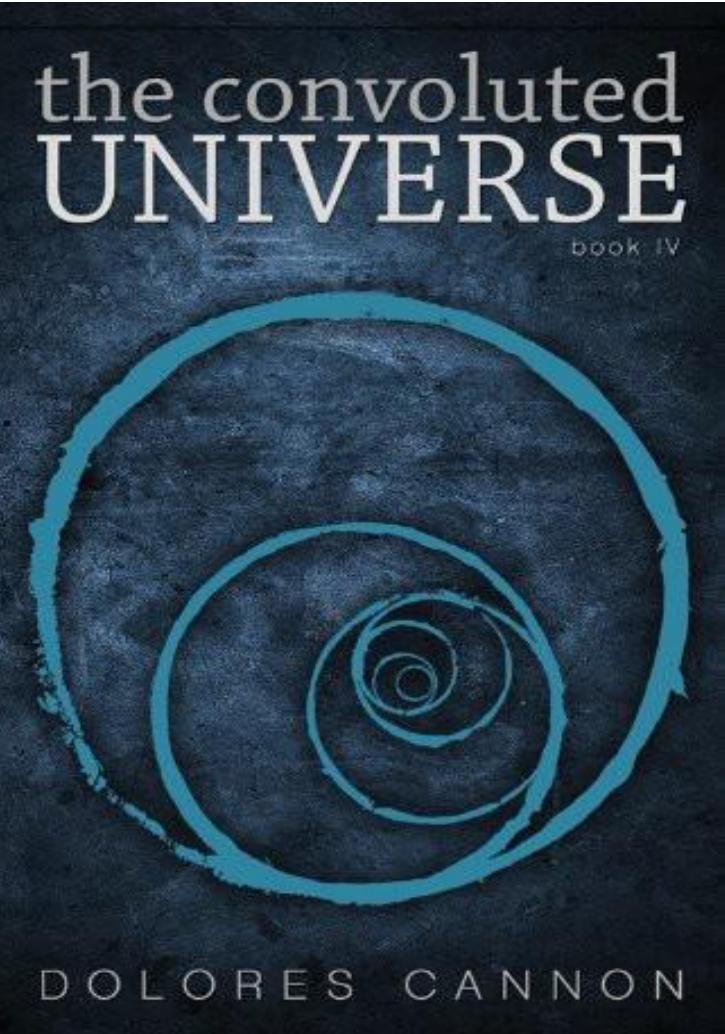 The Convoluted Universe: Book Four by Dolores Cannon