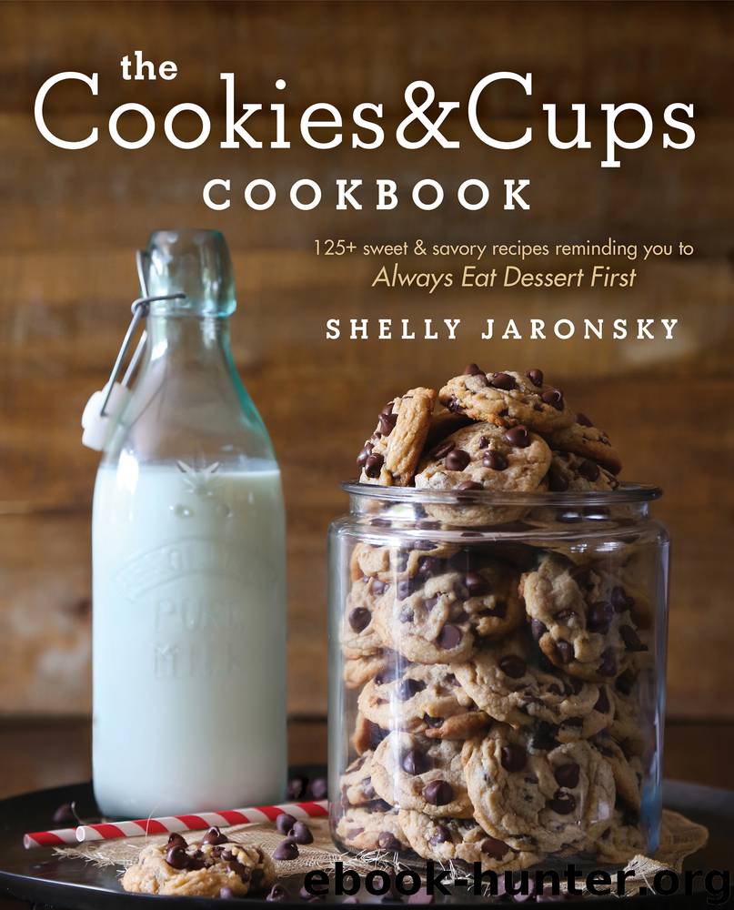 The Cookies & Cups Cookbook by Shelly Jaronsky