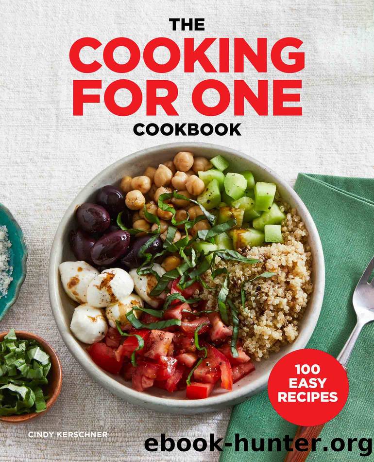 The Cooking for One Cookbook by Cindy Kerschner