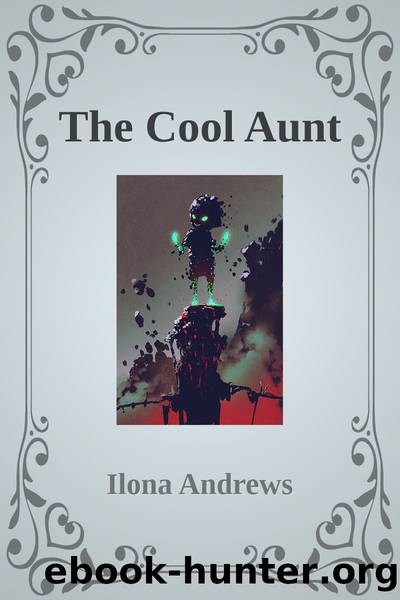 The Cool Aunt by Ilona Andrews