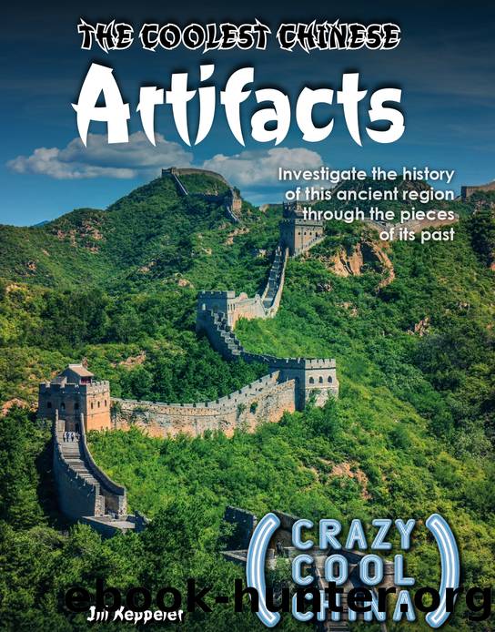 The Coolest Chinese Artifacts by Jill Keppeler