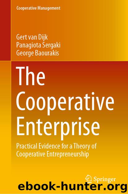 The Cooperative Enterprise by Gert van Dijk & Panagiota Sergaki & George Baourakis