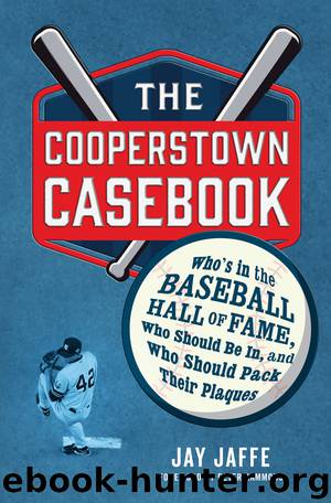 The Cooperstown Casebook by Jay Jaffe