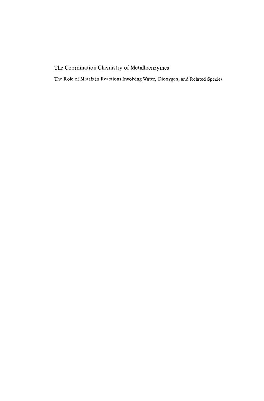 The Coordination Chemistry of Metalloenzymes: The Role of Metals in Reactions Involving Water, Dioxygen and Related Species Proceedings of the NATO Advanced Study Institute held at by Ivano Bertini (auth.) I. Bertini R. S. Drago C. Luchinat (eds.)