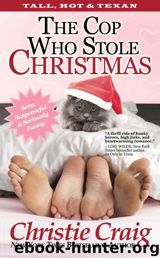 The Cop Who Stole Christmas (Tall, Hot & Texan) by Craig Christie