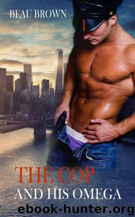 The Cop and His Omega by Beau Brown