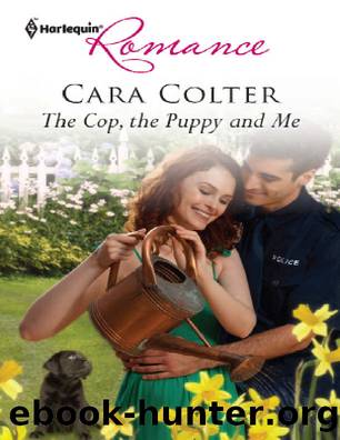 The Cop, the Puppy and Me by Cara Colter