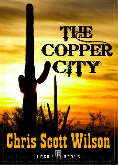 The Copper City by Chris Scott Wilson
