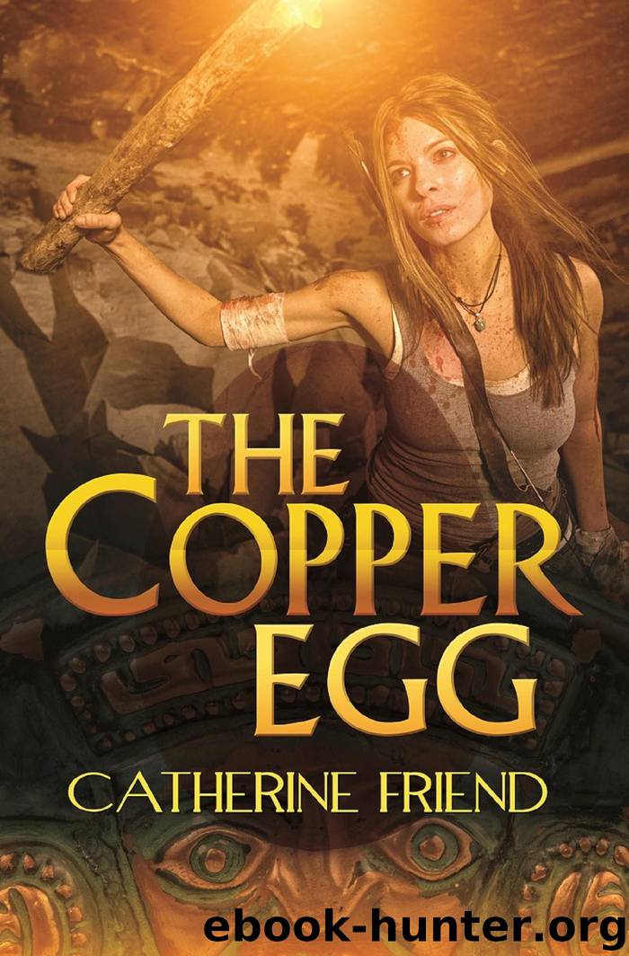 The Copper Egg by Catherine Friend