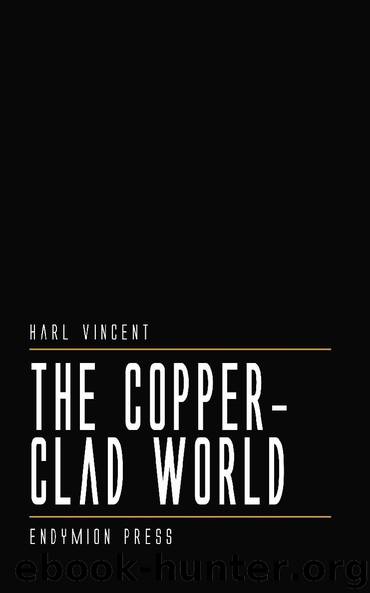 The Copper-Clad World by Harl Vincent