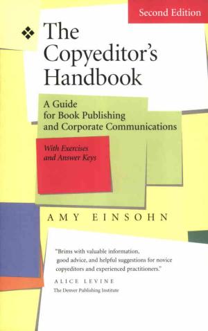 The Copyeditor's Handbook: A Guide for Book Publishing and Corporate Communications [2nd Ed.] by Amy Einsohn
