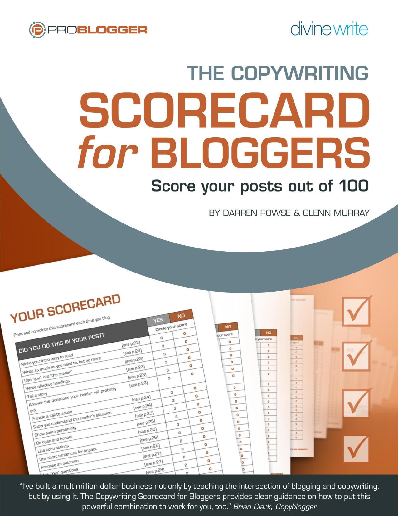The Copywriting Scorecard for Bloggers: Score your posts out of 100 by Darren Rowse Glenn Murray