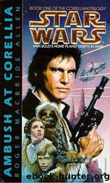 The Corellian Trilogy - 01 - Ambush At Corellia by Star Wars
