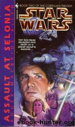 The Corellian Trilogy - 02 - Assault At Selonia by Star Wars