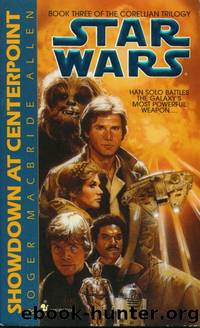 The Corellian Trilogy - 03 - Showdown at Centerpoint by Star Wars
