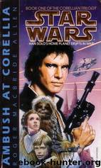 The Corellian Trilogy 01: Ambush at Corellia by Roger Macbride Allen