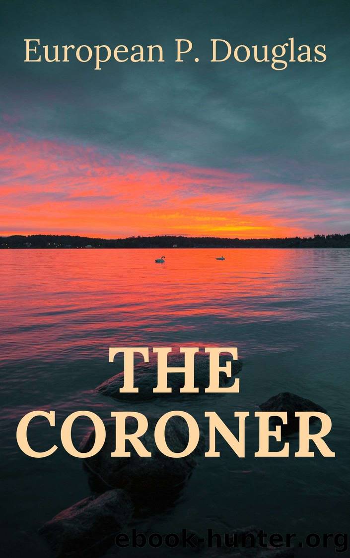 The Coroner by European P. Douglas
