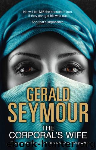 The Corporals Wife by Gerald Seymour