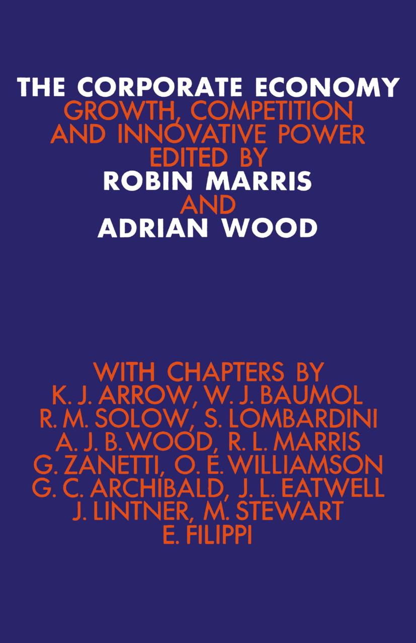 The Corporate Economy: Growth, Competition, and Innovative Potential by Robin Marris Adrian Wood (eds.)