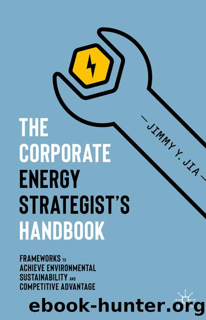 The Corporate Energy Strategist’s Handbook by Jimmy Y. Jia