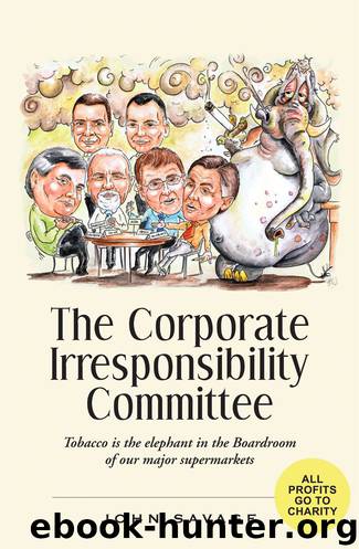 The Corporate Irresponsibility Committee by John Savage