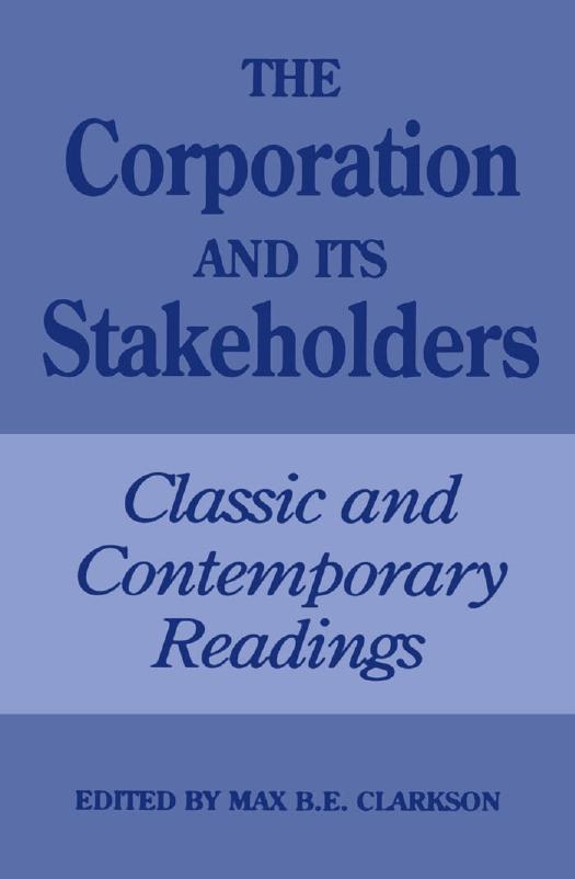 The Corporation and Its Stakeholders: Classic and Contemporary Readings by Max Clarkson (editor)